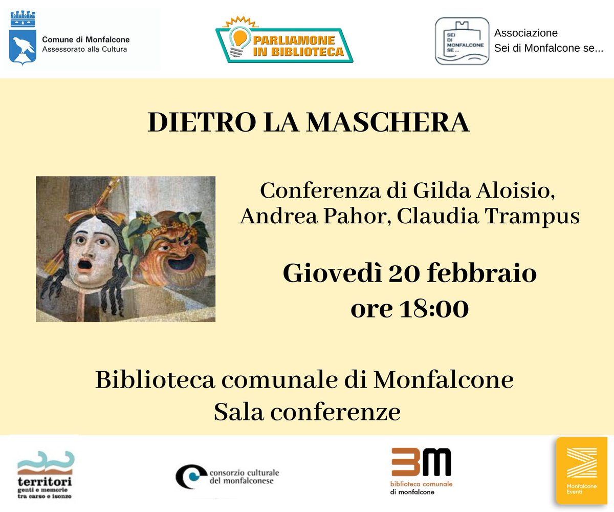 BibMonfalcone's tweet photo. Vi ricordiamo l'appuntamento di giovedì #20febbraio alle ore 18.00 con la #conferenza "Dietro la #maschera". I relatori Gilda Aloisio, Andrea Pahor e Claudia Trampus ci parleranno dell'antico significato e utilizzo delle maschere.

#danonperdere https://t.co/m75DI9HM7n