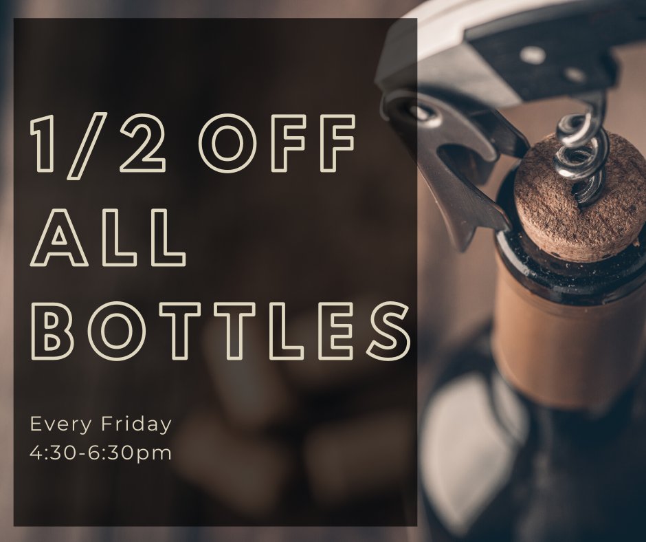 Come kick off the weekend with half-priced bottles of wine from 4:30-6:30 and $1 off Cold Water, East Coast Oysters all night!