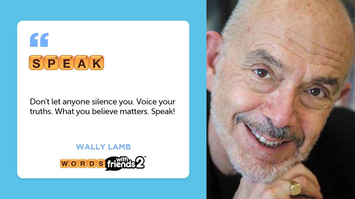 zynga's tweet photo. Today's #WordWithVision comes from New York Times Bestselling Author Wally Lamb, and reminds us all to SPEAK our truth. Share your #WordsWithVision with us! https://t.co/wM8mDR5Sdr