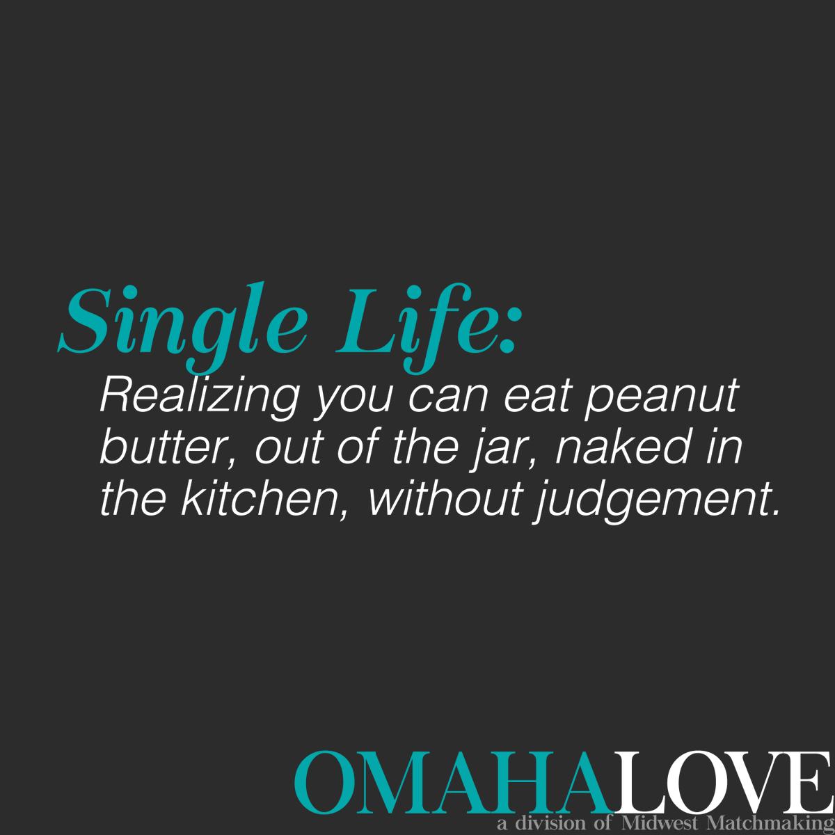 No judgement here! 🤣

Think it would be more fun to share the jar with someone? Let us find your #partnerincrime. Learn more at OmahaLove.com. 

#NationalPeanutButterDay #Omaha #OmahaLove #OmahaSingles