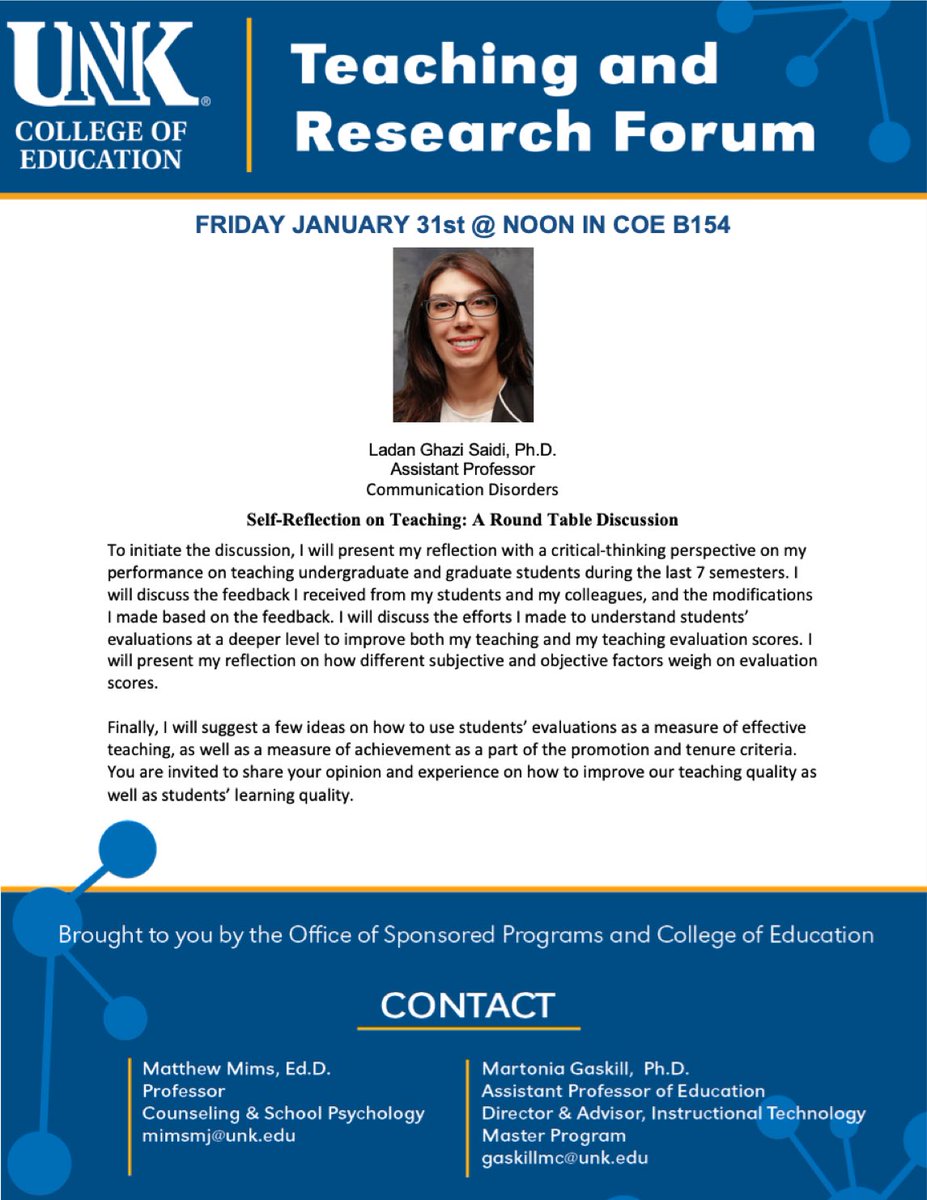 The <a href="/UnkCoe/">University of NE Kearney - College of Education</a> <a href="/UNKearney/">University of Nebraska at Kearney</a>   Teaching &amp; Research Forum is inviting you to a Round Table Discussion on Teaching led by Dr. Ladan Ghazi Saidi. See details below.