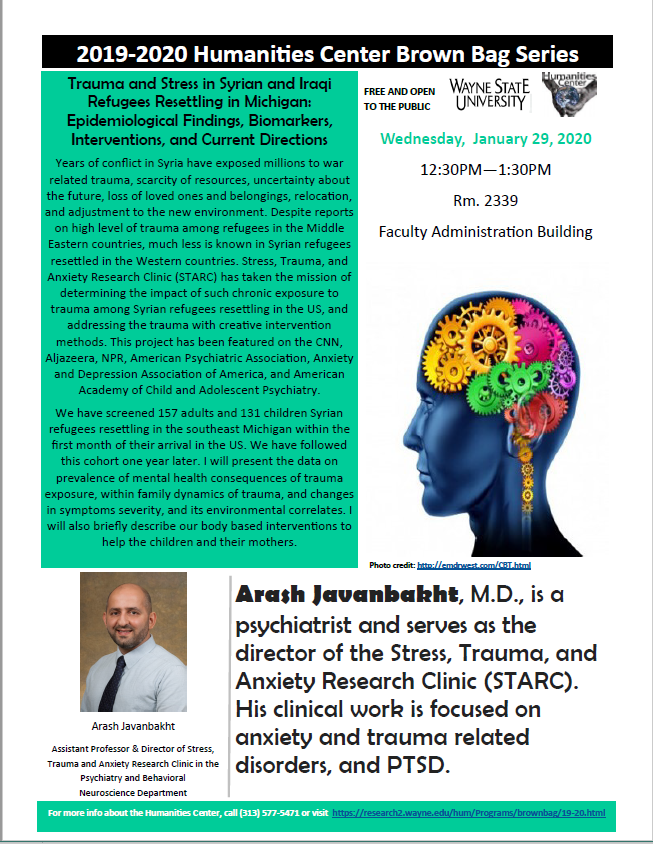 Wednesday, January 29, 2020 Arash Javanbakht will be talking about Trauma and Stress in Syrian and Iraqi!
The event will be held in 2339 Faculty Administration Building at 12:30pm-1:30pm
Hope to see you all there! #waynestate