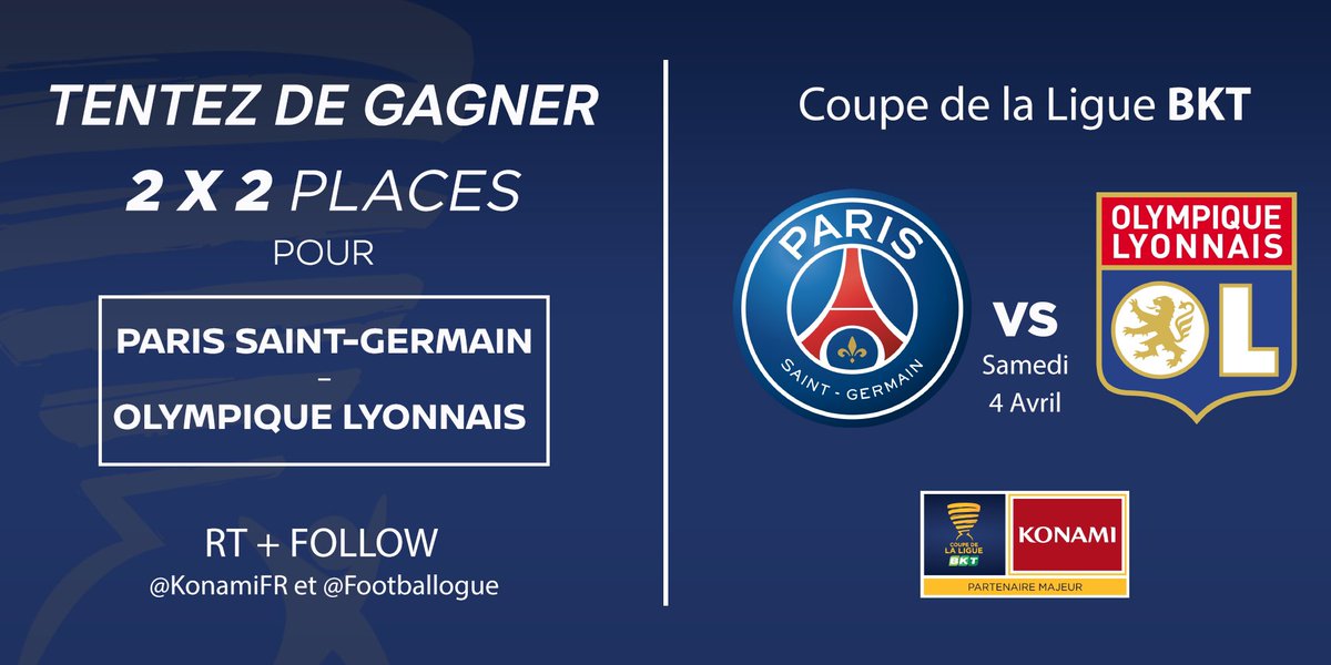 🎁 2 x 2 places pour la finale :

PARIS SAINT-GERMAIN 🆚 OLYMPIQUE LYONNAIS
 
🗓 le 4 avril

🔁 RT + FOLLOW <a href="/KONAMIFR/">KONAMI France</a> et <a href="/Footballogue/">Footballogue</a> pour participer.

🍀 Tirage au sort le 6 Février.