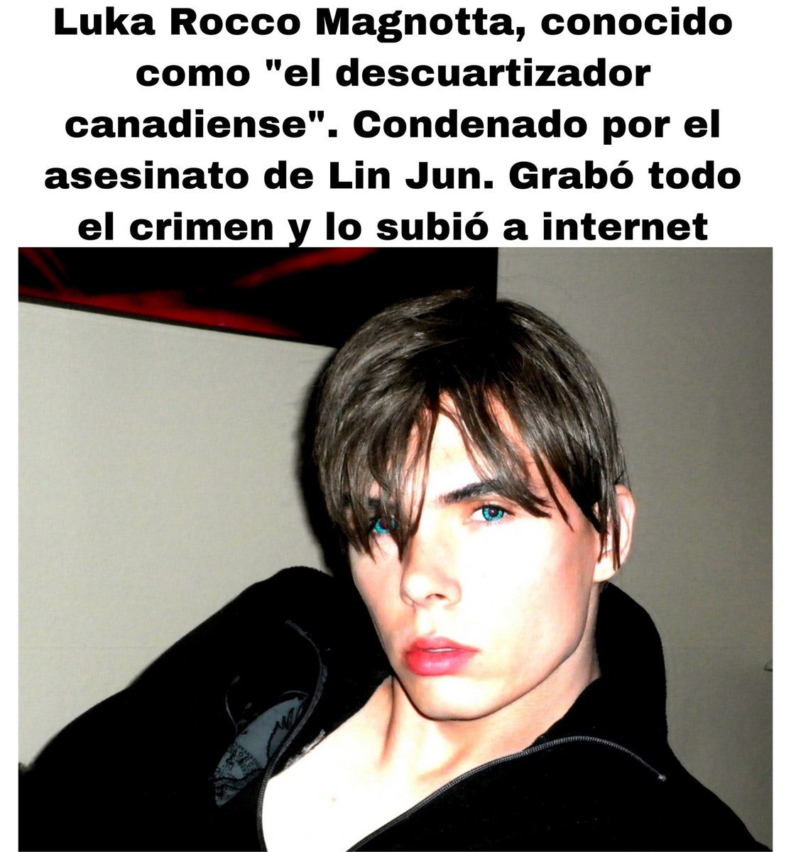 Luka Magnotta. 