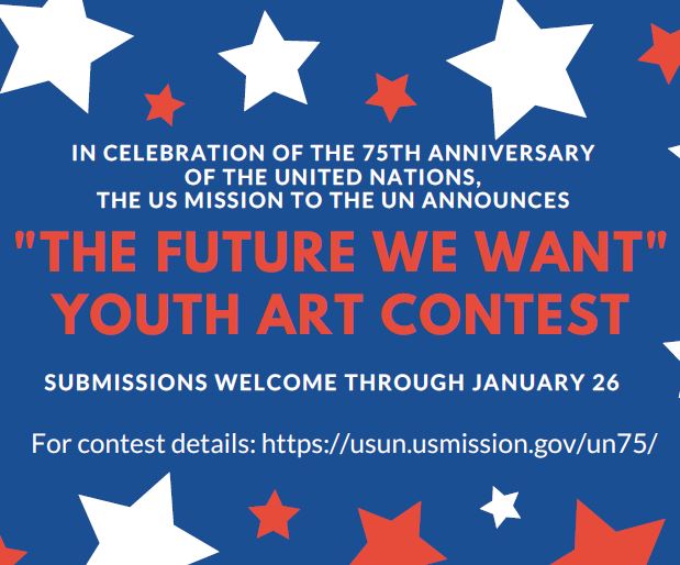USAmbUN30's tweet photo. WE WANT TO HEAR FROM YOU! The @UN celebrates 75 years in 2020. What will the next 75 years look like? Teens (age 13-15) can share their visions for “The Future We Want” through an art competition at @USUN. There's still time to enter! Details at https://t.co/l0w2R0M7dW #UN75 https://t.co/o22CWwGKxp
