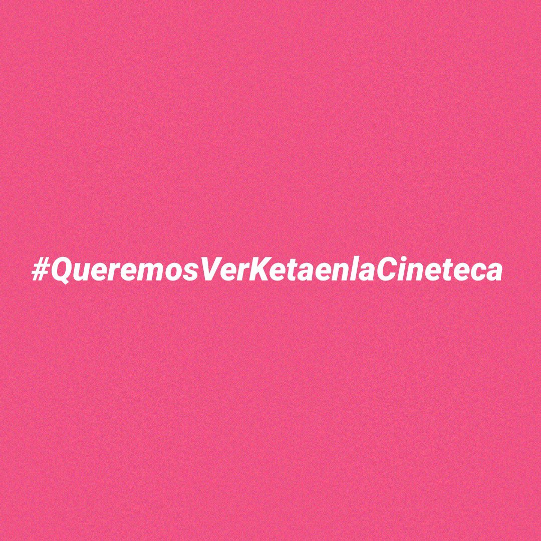 #queremosverketaenlacineteca <a href="/CinetecaMexico/">Cineteca Nacional</a>