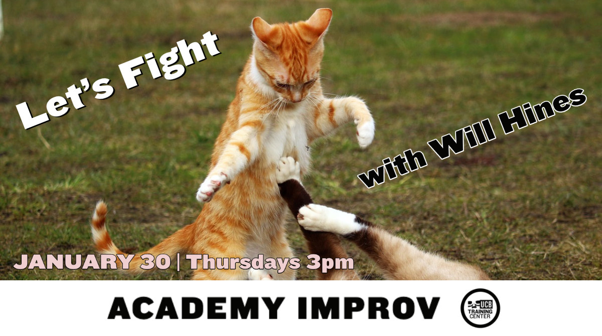 ucbclassesla's tweet photo. Let’s Fight with Will Hines @willhines 
Academy Improv 
Thursdays 3pm
January 30

 https://t.co/joo88CmcPt

#ucbclasses #ucbclassesla #academyimprov https://t.co/IBOsVmkudH