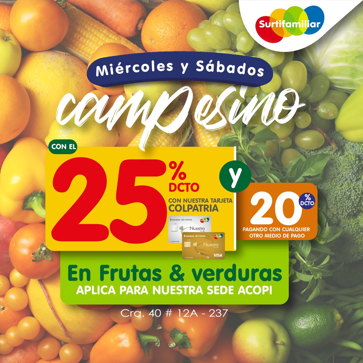 🤗Queridos #SurtiClientes de Acopi ! 🥳

Disfruta de nuestro Miércoles y Sábados con el 25% de DCTO en #FrutasyVerduras 🍅🍑🍇,

🏠 Surtifamiliar Acopi:
CRA 40 Nª 12A-237
☎ SERVICIO A DOMICILIO:
313 670 9023 / 387 2406 / 387 2417