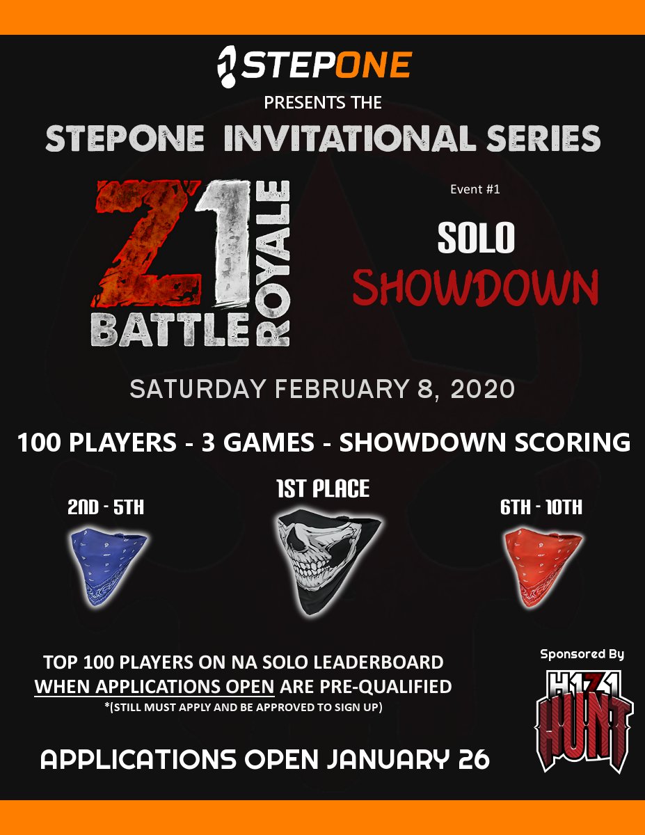 StepOneGG's tweet image. Announcing Event #1 of our upcoming Z1BR Invitational Series sponsored by @h1z1hunt.  

Ways to qualify:  Be invited directly, be ranked top 100 in NA Solos and apply, or apply to be a reserve.  Applications open January 26