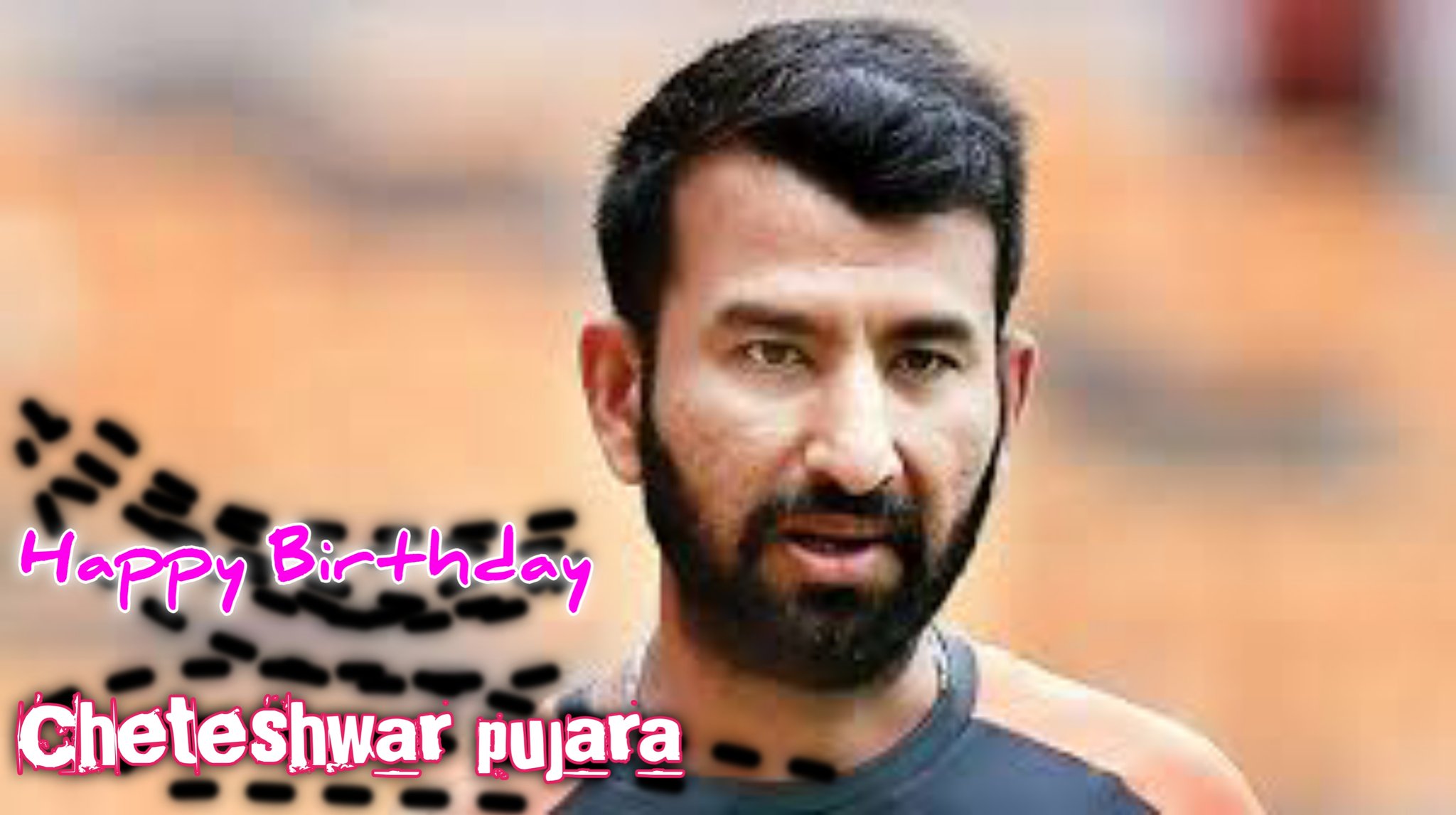 Happy Birthday - Cheteshwar pujara 