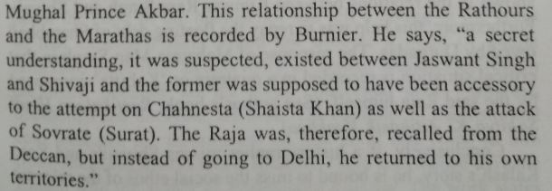 While these Rajasthani letters are more authentic on court events. Word on street as recorded by Burnier is as follows. Surat loot, Puna attack & Shivaji skipping via Simhagarh when Jaswant Singh was camped on same route; followed by recall from Deccan.