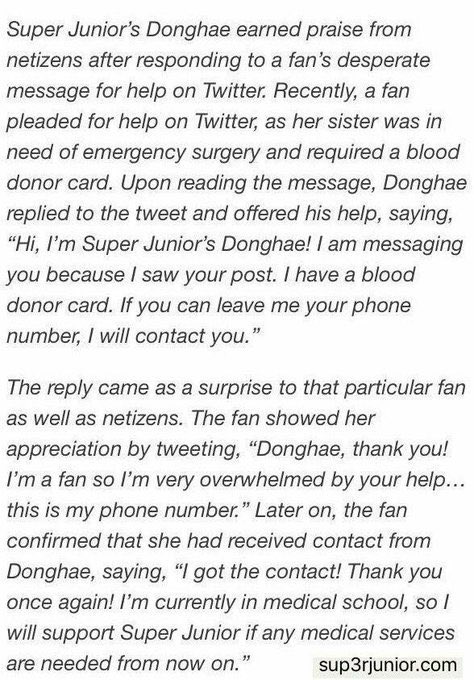 A random Fan tweeted that her sister is in the emergency and she needs blood but they don't have a blood donor card and as a surprise Donghae saw her tweet and tweeted that the fan can have his card and he asked her to give him her phone number and he did contact her immediately