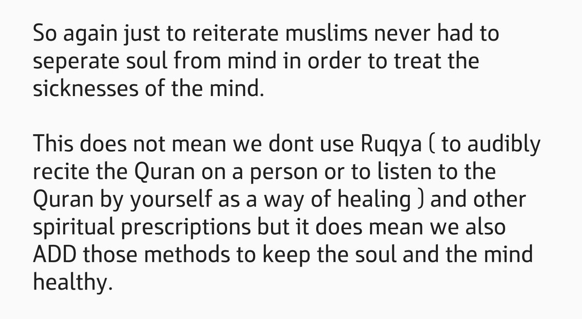 9) So just to reiterate. Muslims never divorced the concept of soul from mind in order to treat the sicknesses of the mind: