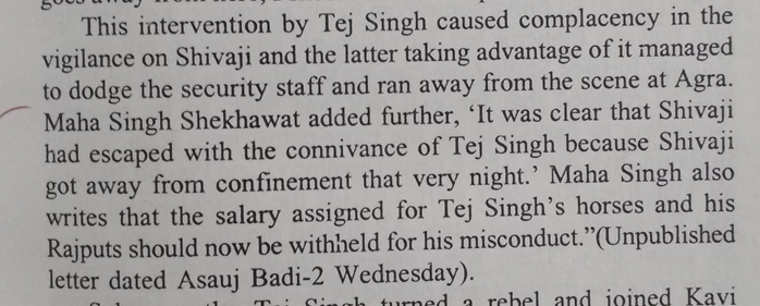 Thus, a good acquaintance between Tej Singh & Shivaji is obvious. Following is some crucial information from Maha Singh’s communication with Parkaldas. See attached...