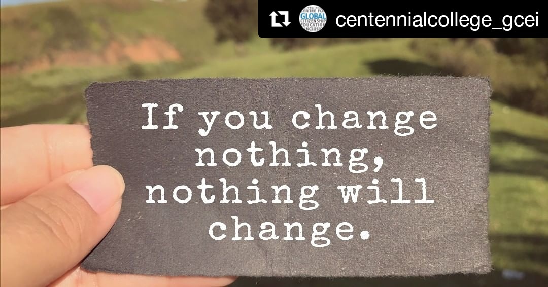 #Repost @centennialcollege_gcei (@get_repost)
・・・
'Be the change you wish to see in the world.' - Mahatma Ghandi @CentennialGCEI @CentennialEDU