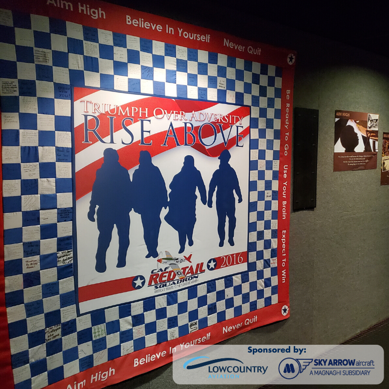 The lessons of the Tuskegee Airmen show how to overcome any obstacle. The RISE ABOVE: Red Tail outreach program brings this message to people around the country. You can see the exhibit here Feb. 19-23. Thank you to Lowcountry Aviation Sky Arrow for sponsoring this event.