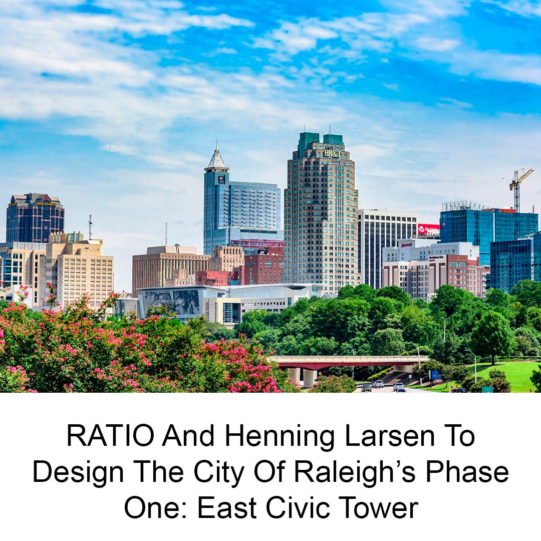 dinet's tweet photo. RATIO And Henning Larsen To Design The City Of Raleigh's Phase One: East Civic Tower
RATIO expands its North American portfolio with the win of Phase One of the Civic Campus in Raleigh...
#architecture #RATIOglobal #DesignIntelligence
@RATIOglobal
https://t.co/RwvuYqwFqr https://t.co/THpzuRMY8y