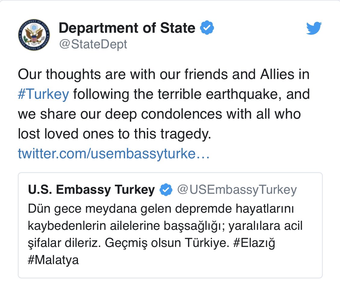 ABD Dışişleri Bakanlığı da deprem nedeniyle hayatını kaybedenler için başsağlığı mesajı yayımladı.
"Korkunç depremin ardından düşüncemiz Türkiye'deki dostlarımız ve müttefiklerimizle. Bu trajedide sevdiklerini kaybeden herkese başsağlığı diliyoruz" ifadeleri kullanıldı.