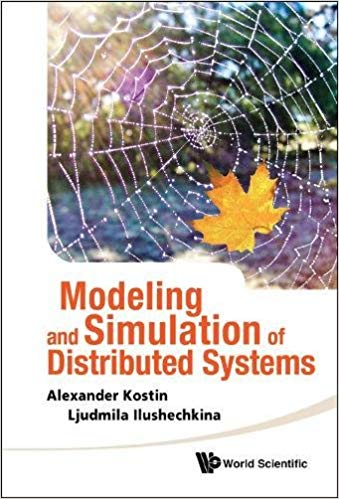 Modeling and Simulation of Distributed Systems: Alexander Kostin and Ljudmila Ilushechkina