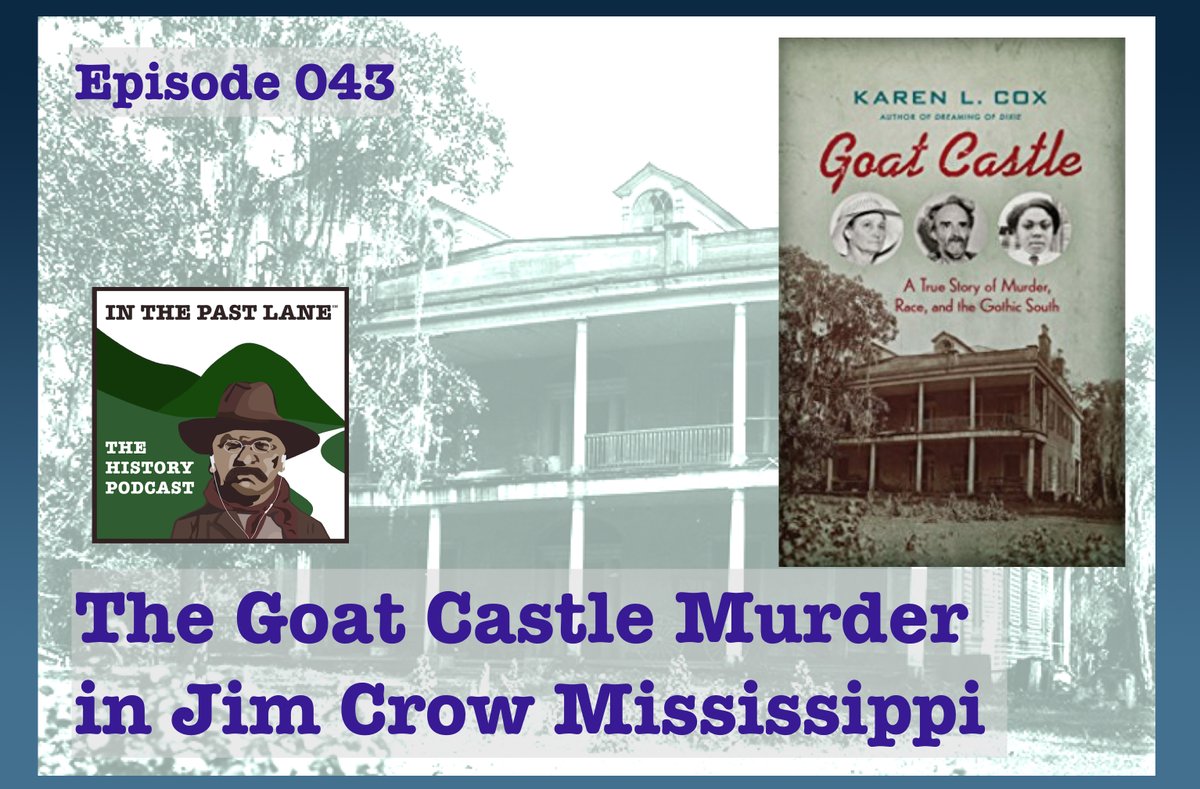 InThePastLane's tweet photo. US History Podcast: Historian Karen Cox talks re her book, “Goat Castle: A True Story of Murder, Race, and the Gothic South” https://t.co/OwaNzPZpFi @uncpressblog #ushistory #JimCrow #GoatCastle #HistoryPodcast #APUSH @mypodsearch @SassyProf https://t.co/eg2G3s4bKp