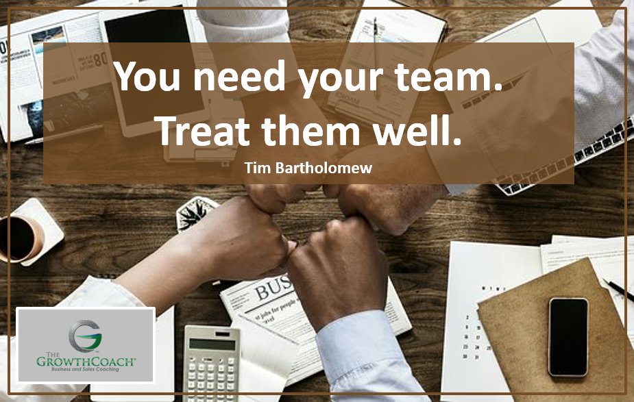 Without your team, you have NOTHING. Your people are more important than your customers.