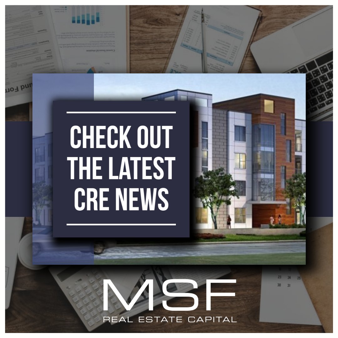MSFRECapital's tweet photo. Connecting Commercial Real Estate with Capital - Here is what’s happening in #CRE News: https://t.co/LjPYnArQRc https://t.co/L0yO6Od3EY