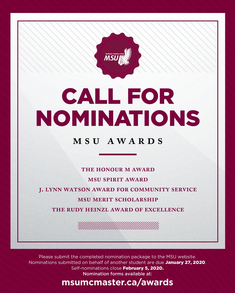 White background, maroon text reads: "Call for Nominations - MSU Awards: The Honour M Award, MSU Spirit Award, J. Lynn Watson Award for Community Service, MSU Merit Sponsorship, The Rudy Heinzl Award of Excellence. Submit completed nomination form online to msumcmaster.ca/awards." 
