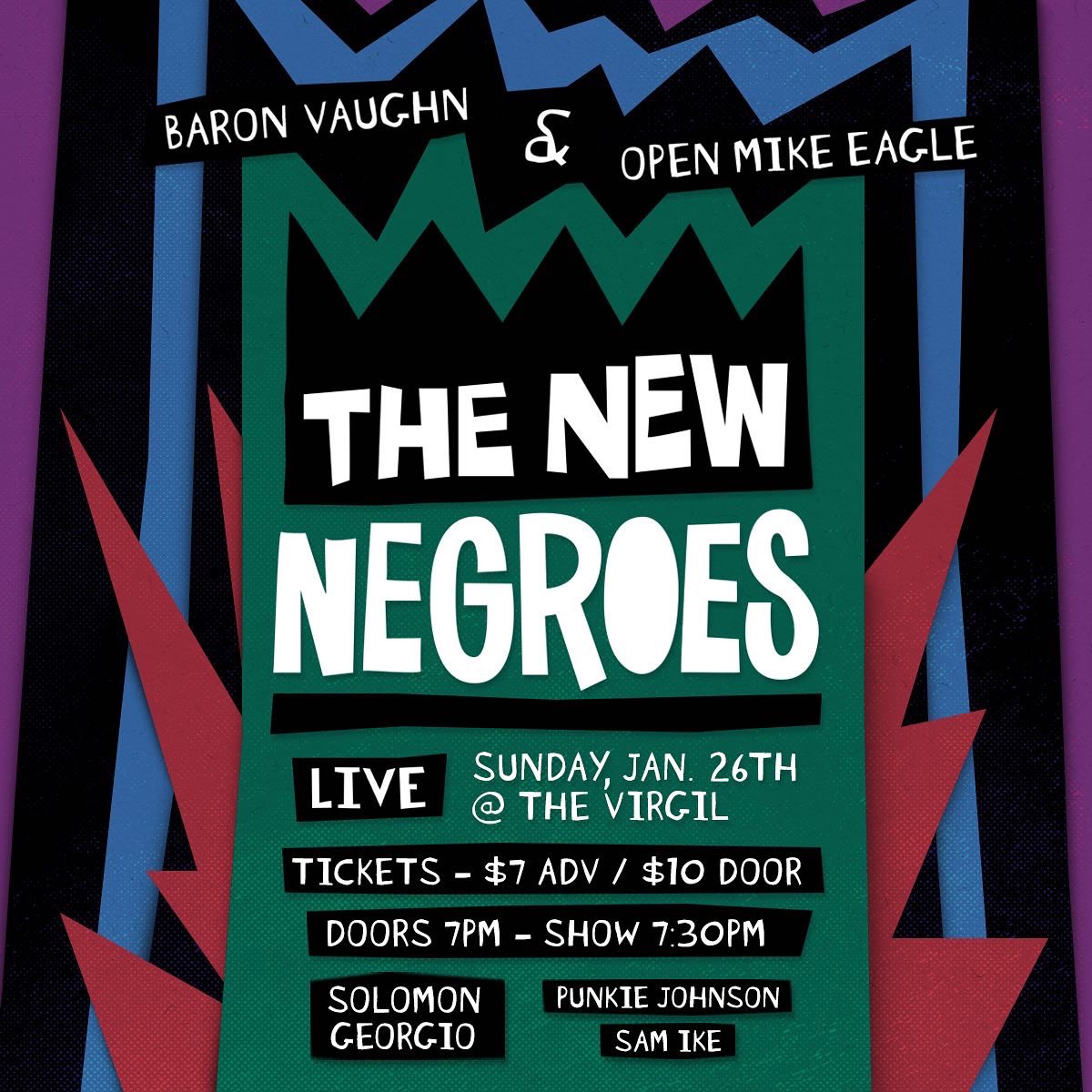 👑TONIGHT!! The New Negroes returns with a DOPE show feat. @solomongeorgio (half-hour set) <a href="/Punkiejohnson/">Punkie</a> &amp; <a href="/TheSamIke/">Sam Ike</a> 🙌🏾 don’t miss it! 7:30 <a href="/TheVirgil/">The Virgil</a> bit.ly/2QKbZ5f