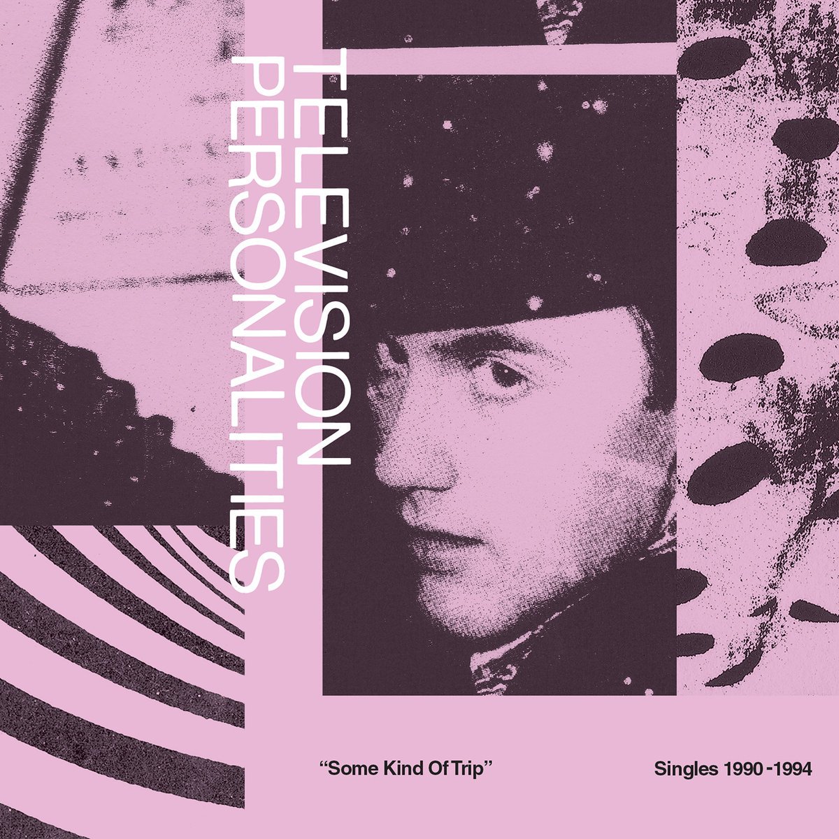 Spinning Television Personalities' Some Kind Of Trip (Singles 1990-1994) @firerecordings #DanielTreacy