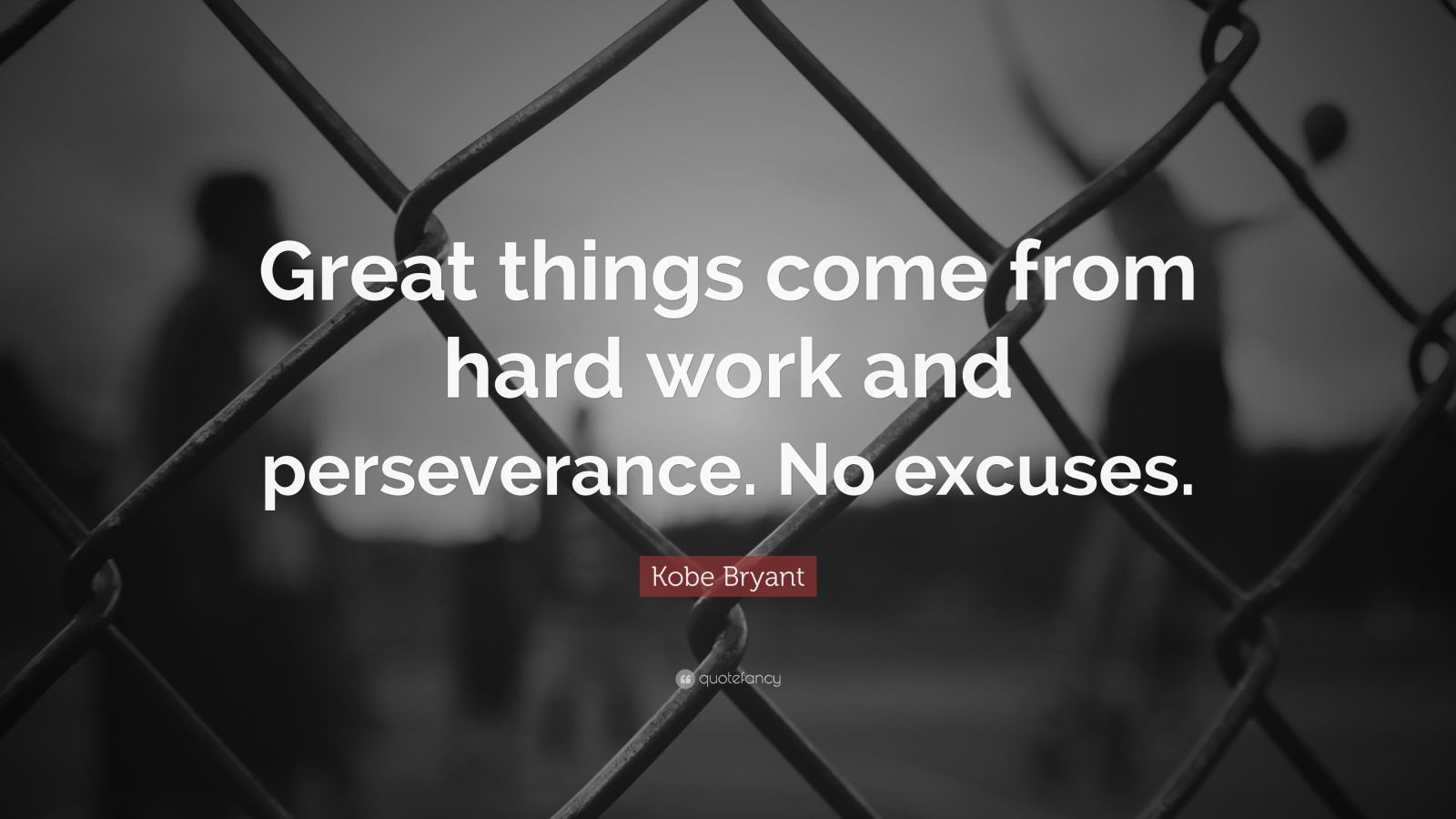  Kobe Bryant Quote - Great Things Come From Hard Work