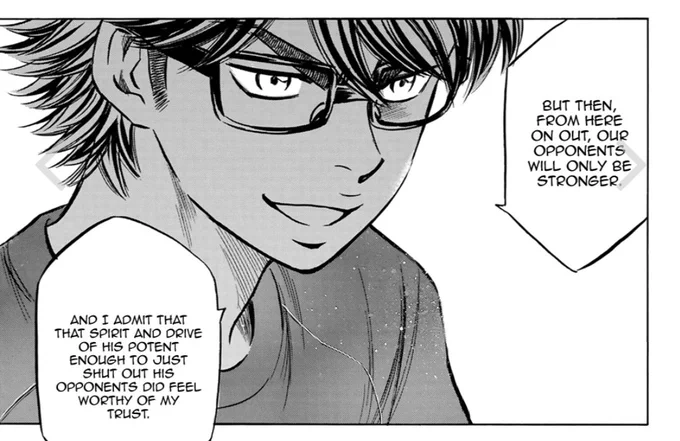 daiya starts w/ miyuki telling sawamura to trust his mitt, and so many chps later he's talking openly abt putting HIS trust in eijun :') the cycle is complete... my son is always growing stronger DAY by DAY...!!! 