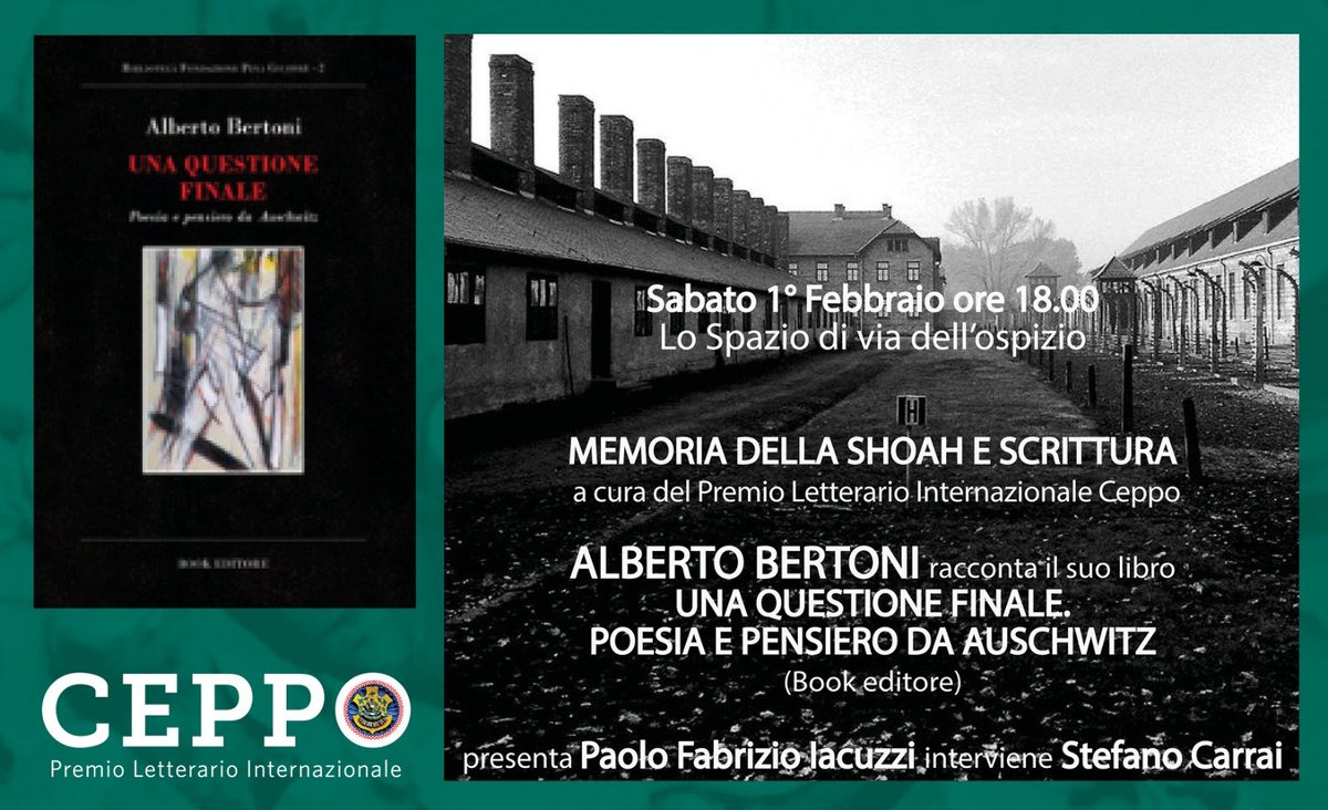 Sabato 1 febbraio, ore 18, <a href="/AlbertoBertoni6/">Alberto Bertoni</a>, poeta e parte della giuria del Premio Ceppo, con il suo “Una questione finale. Poesia e pensiero da Auschwitz”.

Con Paolo Fabrizio Iacuzzi e Stefano Carrai

Alla libreria Lo Spazio Diviadellospizio, via dell'Ospizio 26/28 a Pistoia.