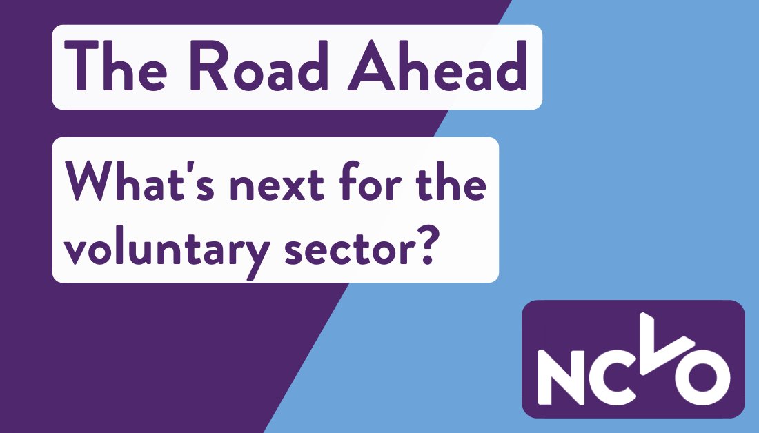 A blue and purple background with text overlaid: The Road Ahead | What's next for the voluntary sector? | NCVO logo