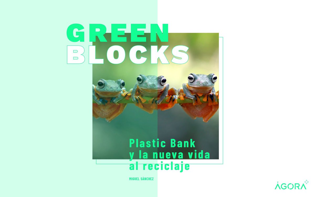 AgoraChain's tweet photo. En #ÁGORAMagazine12: cambio de paradigma

#GREENBLOCKS 12
@PlasticBank y la nueva vida al reciclaje
Por @Mikephicc 

O como hacer de los desechos plásticos una moneda para combatir el plástico oceánico y la pobreza. 
#socialplastic
#cambiodeparadigma
👉https://t.co/AWG0sj70qL https://t.co/LKkv84pRcD