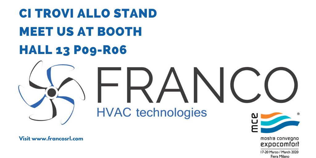 franco_srl's tweet photo. Vi invitiamo presso il nostro stand alla 42^ edizione della Mostra Convegno Expocomfort di Milano, dal 17 al 20 marzo 2020. Ci trovate nella Hall 13, Stand P09-R06. #Milano #Fieramilano #MCE https://t.co/qVsSmDzPes