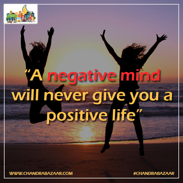 ChandraBazaar's tweet photo. A negative mind will never give you a 𝗣𝗼𝘀𝗶𝘁𝗶𝘃𝗲 𝗟𝗶𝗳𝗲.
#chandrabazaar #MondayMotivations #MondayVibes  #positive #ThoughtOfTheDay https://t.co/cJZIuOLkch
