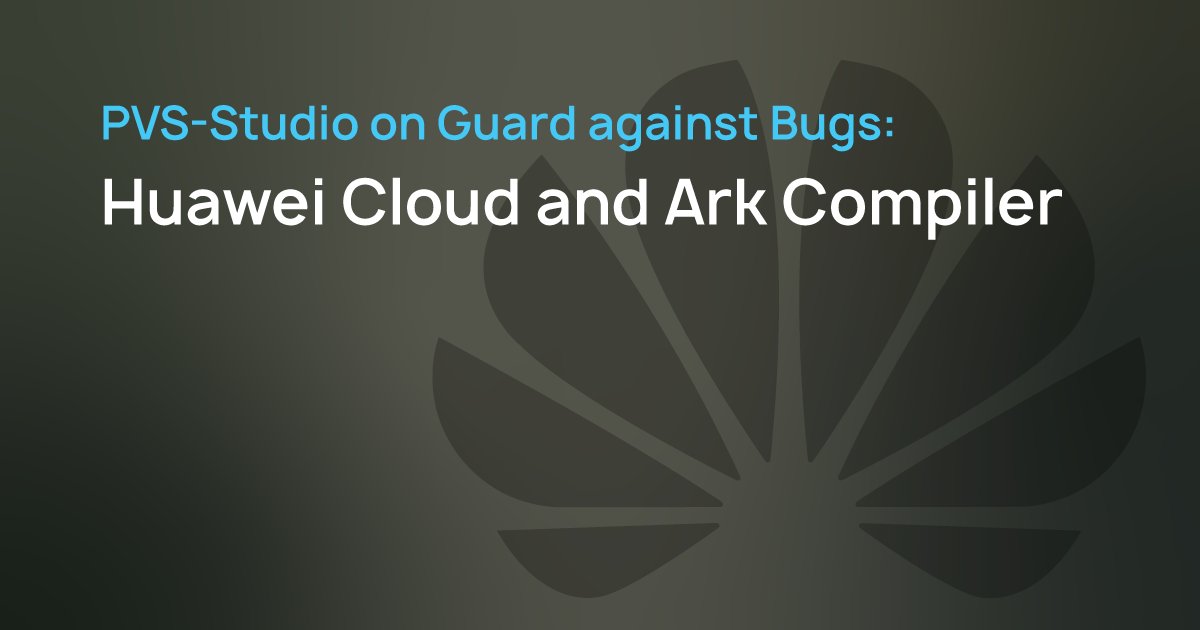 pvs_studio's tweet photo. 🔗Huawei Cloud: It's Cloudy in PVS-Studio Today: https://t.co/Qxdd2VySqt

🔗Checking the Ark Compiler Recently Made Open-Source by Huawei: https://t.co/a4XK8LYaYW

#Huawei #ArkCompiler #programming #staticcodeanalysis #pvsstudio https://t.co/RdgYW1XaqP