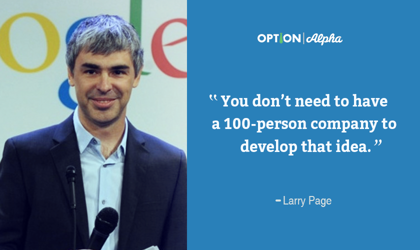 OptionAlpha's tweet photo. If it's your passion, go for it. Just think—Google started in a Stanford dorm room.
#larrypage #startupwisdom #optionalpha https://t.co/baOR0cubnD