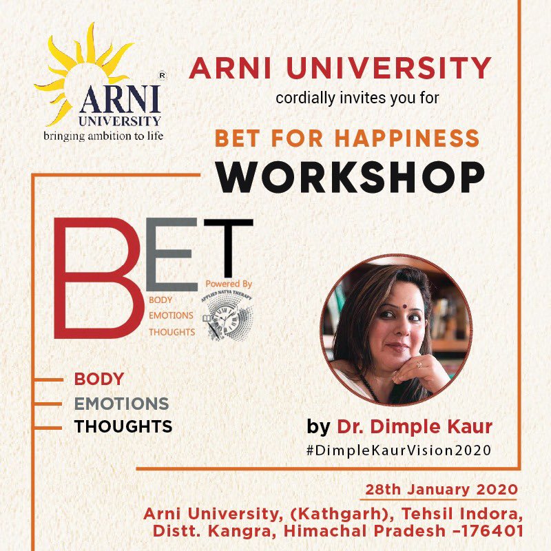arni_university's tweet photo. Arni University is organising a workshop on  BET -Body,Emotions,Thoughts a new modality in healing by Dr.Dimple Kaur on 28th Jan,2020 #Happiness #workshop #Healing #body #emotions #thoughts #arni #university #himachal #dimplekaur https://t.co/7kDYVQRdxo