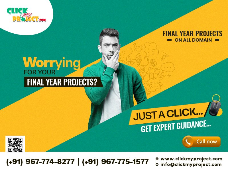 ClickMyProject's tweet image. Grab your Final Year Projects @ClickMyProject
Avoid tension. Get expert guidance. Feel free. Complete your project.
Free to reach: clickmyproject.com
#clickmyproject #projectswithsourcecode #finalyearprojects #onlineprojects #buyprojects #projectguidance
