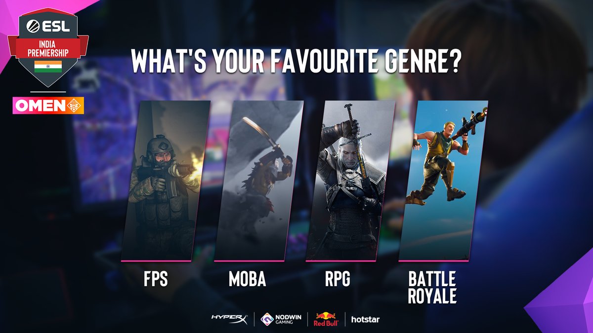 Esl India What S Your Go To Gaming Genre Do You Love The Instant Gratification Of Fps Games The Complex Tactics Of A Moba The World Building And Adventure Of An