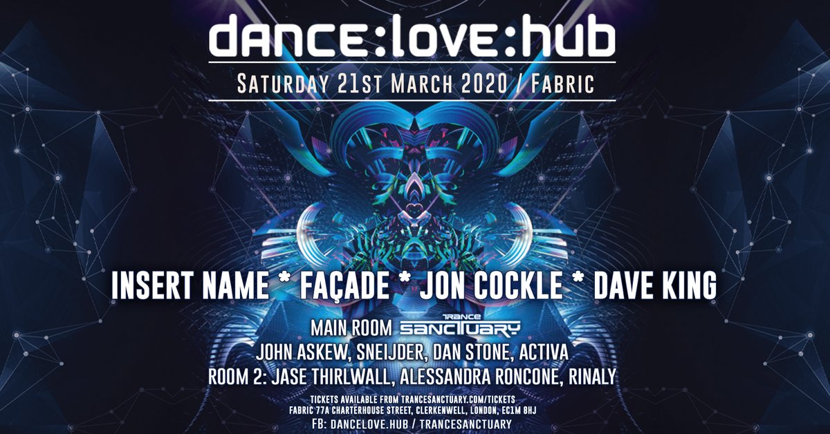 Dance Love Hub at Trance Sanctuary at Fabric (21st March) with Insert Name (JOOF Recordings) / Façade - Joof Recordings / DJ Jon Cockle & David King