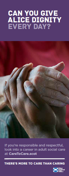 The campaign runs across radio, press, digital and outdoor channels for the next 8 weeks. Working in adult social care offers amazing opportunities for you to have a hugely positive impact on other people's lives. Check out caretocare.scot for more! <a href="/scotgovhealth/">Scot Gov Health</a>