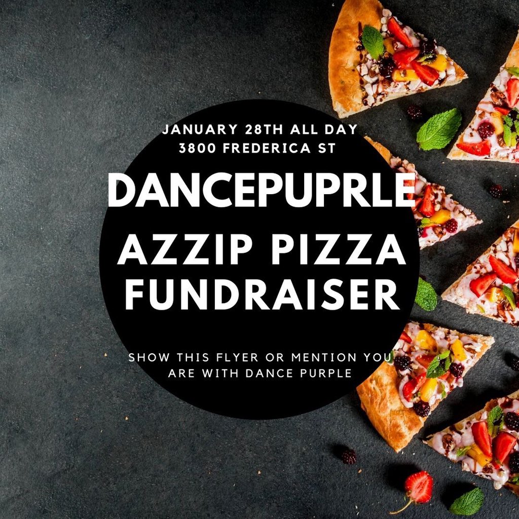 Come out anytime tomorrow and support Dance Purple at Azzip Pizza!