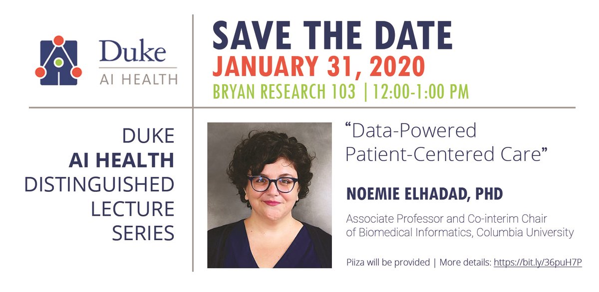 Electronic flyer showing picture of Columbia University's Noemie Elhadad, PhD, who will be giving the second Duke AI Health Distinguished Lecture at Room 103 in the Bryan Research Building on Duke Campus on January 31, 2020 from noon to 1 PM. Pizza lunch will be provided. Talk title: "Data-Powered Patient-Centered Care."