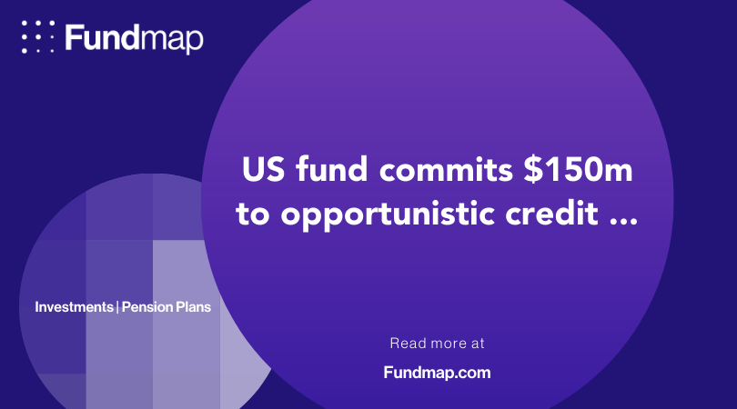 tfintelligence's tweet image. US fund commits $150m to opportunistic credit ... fundmap.com/investments/ne… #Fundmap #PensionPlans