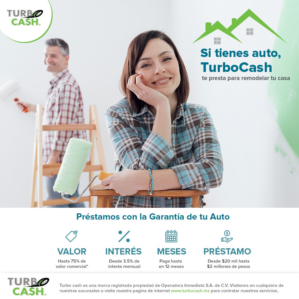 TurbocashMX's tweet photo. No esperes para remodelar tu casa, ven a #TurboCash y obtén un préstamo personal con la garantía de tu auto desde $20,000 hasta $2 millones, la decisión de otorgar el crédito no se basa en tu historial crediticio. Contáctanos a través de #Facebook o #Whatsapp al 55 8106 8984. https://t.co/LnQdgijt0N