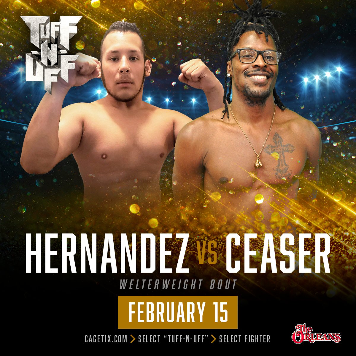 tuffnuff's tweet image. Jonathan Ceaser (1-1) &amp;amp; Bryan Hernandez (0-1) return to the cage for a welterweight match up on Feb. 15 @orleanscasino. Tickets start at $25. All ages. #FutureStarsofMMA #MMA #Vegas #TuffNUff