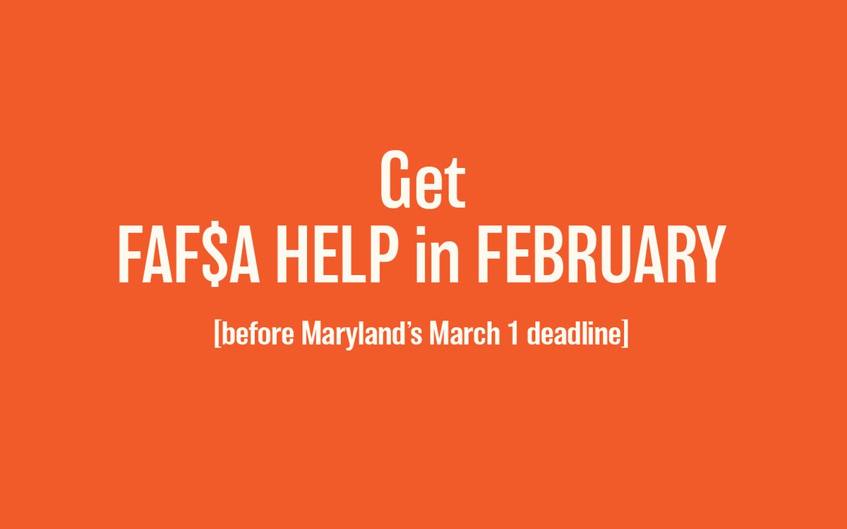 graphic says get FAFSA help in february before maryland's March 1 deadline