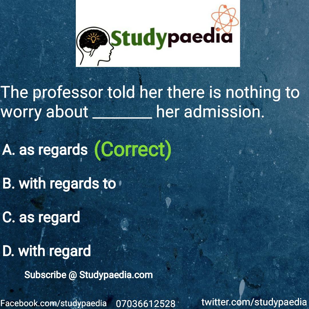 studypaedia's tweet photo. 1. Regarding √
2. As regards √
3. With regard to √

Any of the three can be used to mean "concerning" 
#Studypaedia #student #success #books #utme #wizkid #jamb #study #science #grammar #english https://t.co/rf8moaETTP